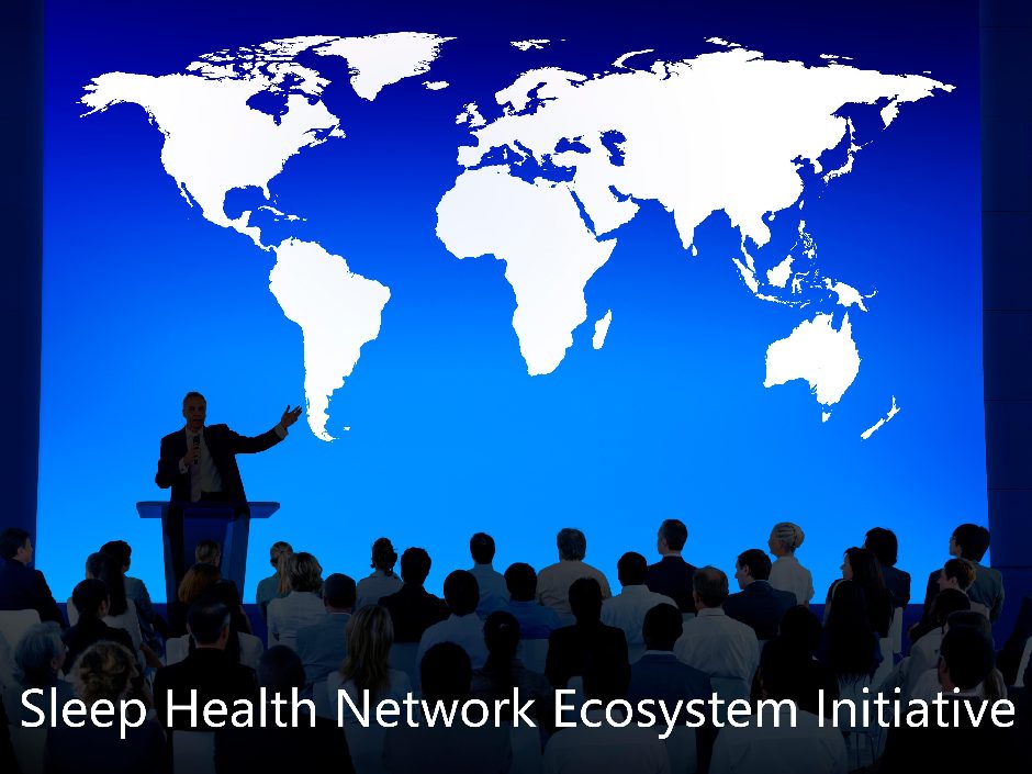 Launch of the Sleep Health Network Ecosystem Initiative